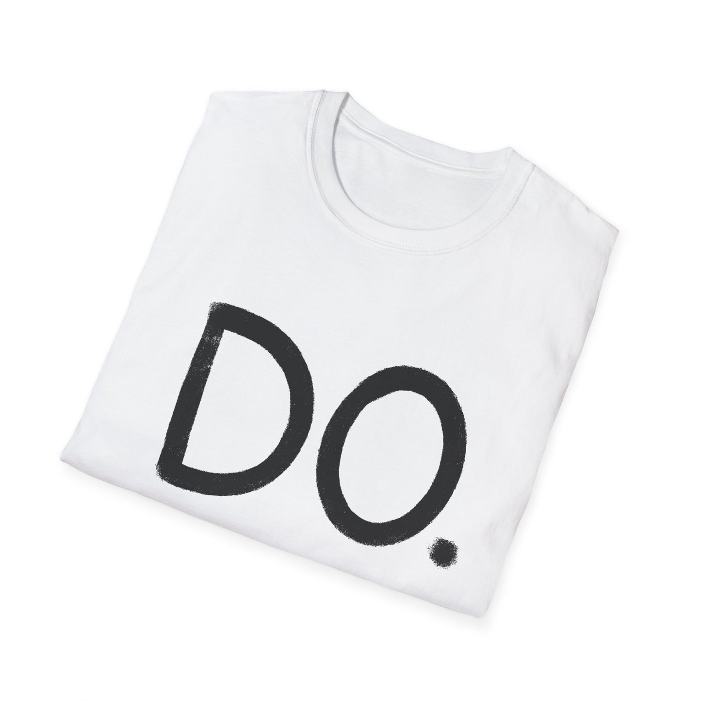 DO. Minimalist Motivational T-Shirt — Bold Text Graphic Tee